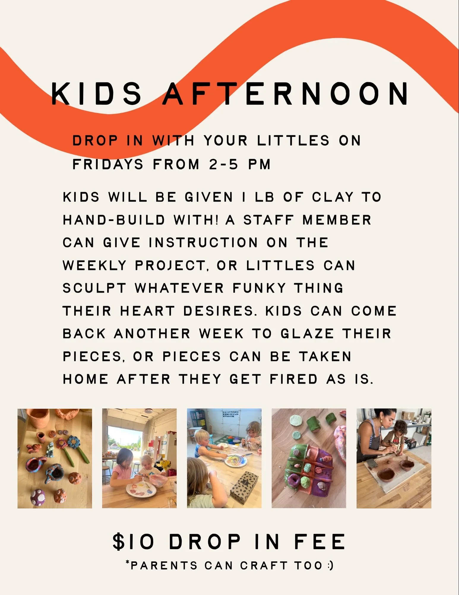 Starting in June Kids Afternoon will be on Fridays from 2-5 pm! Drop in anytime to do the weekly project or sculpt whatever funky thing their heart desires. Parents can craft too! $10 drop in fee for anyone making :) 

This way the event is able to r