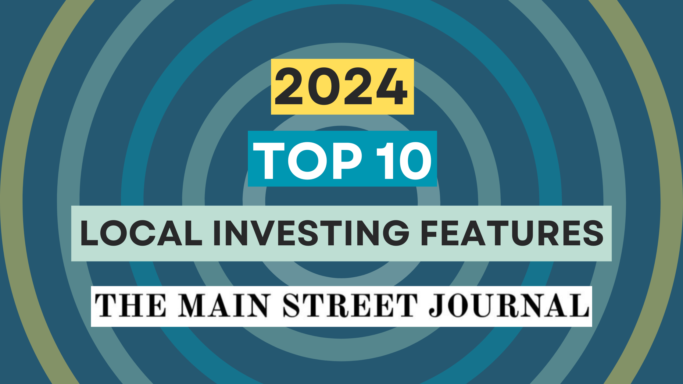 Top 10 Local Investing Features of 2024 — The Main Street Journal