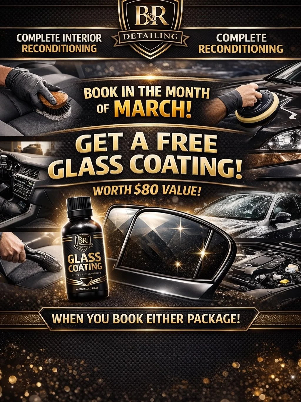 March Special Is Live.

When you book our Complete Interior Reconditioning or Complete Reconditioning Package, you&rsquo;ll receive a FREE Glass Coating ($80 value).

No shortcuts.
No rushed work.
Just proper restoration &mdash; inside and out.

Spot