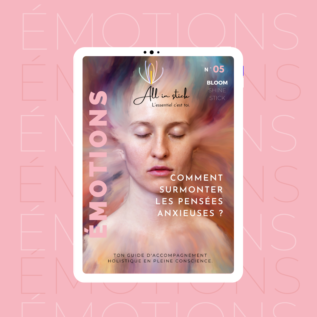 n°5 : Comment  surmonter les pensées  anxieuses ?
