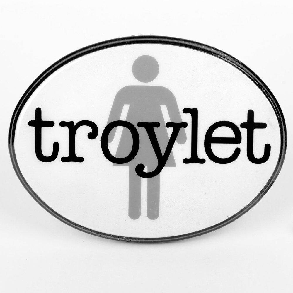 "Troylet" Bathroom Sign — Women