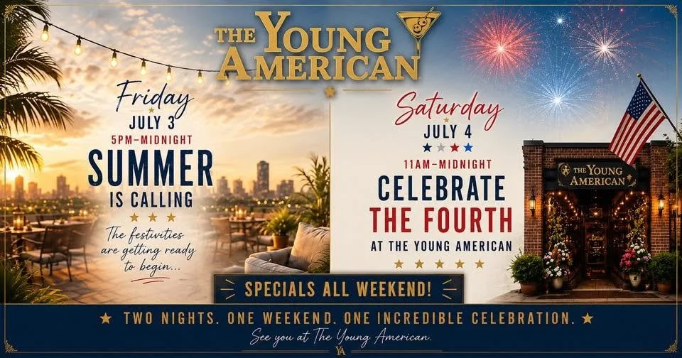 🇺🇸 Fourth of July Weekend at The Young American 🇺🇸