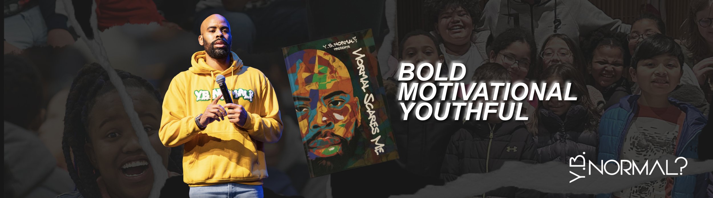 A young man holding a microphone stands in front of a group of children, with a colorful poster of a face wearing glasses. Text overlay says, 'Bold Motivational Youthful' and 'Y.B. Normal?'.