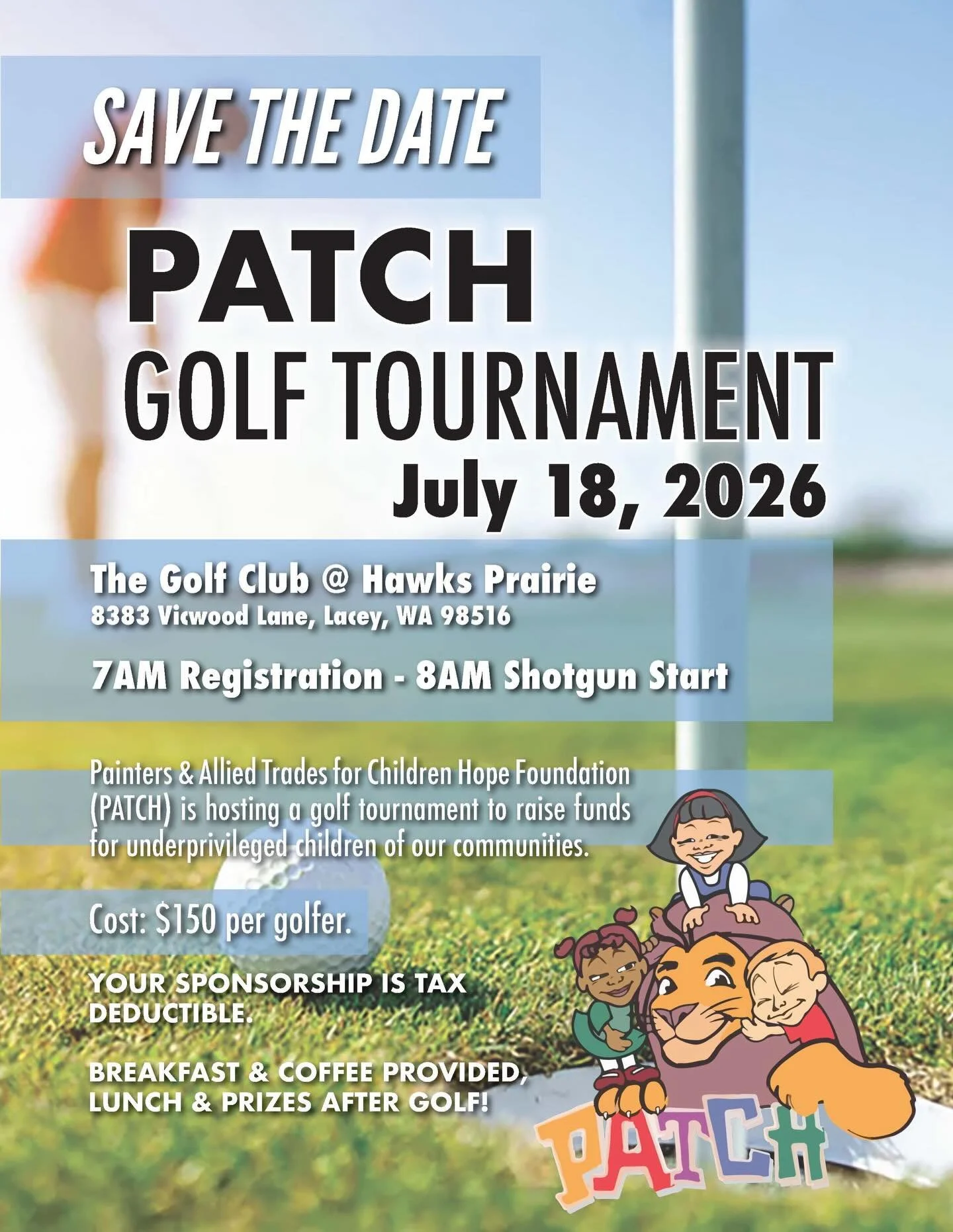 HELP SUPPORT THE KIDS! It&rsquo;s time to put the annual PATCH Golf Tourney on your schedule. If you are interested in golfing, donating, or sponsoring, reach out to your local Biz Rep or call DC5&rsquo;s office to get connected with someone (206-441