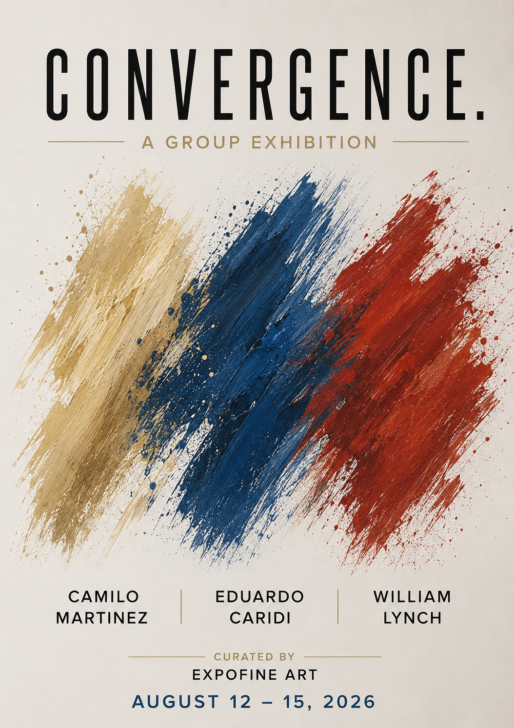 CONVERGENCE | A Group Exhibition by Camilo Martinez • Eduardo Caridi • William Lynch