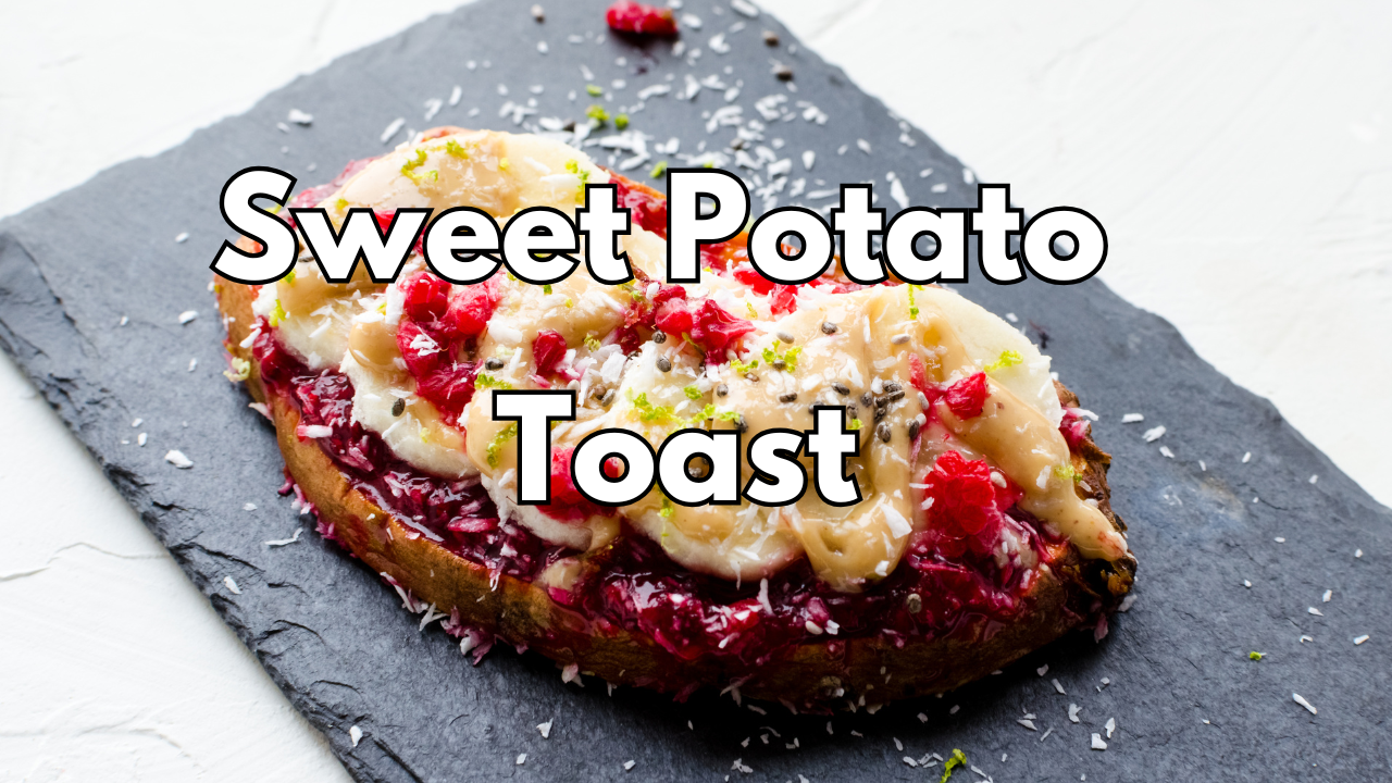 Sweet Potato Toast