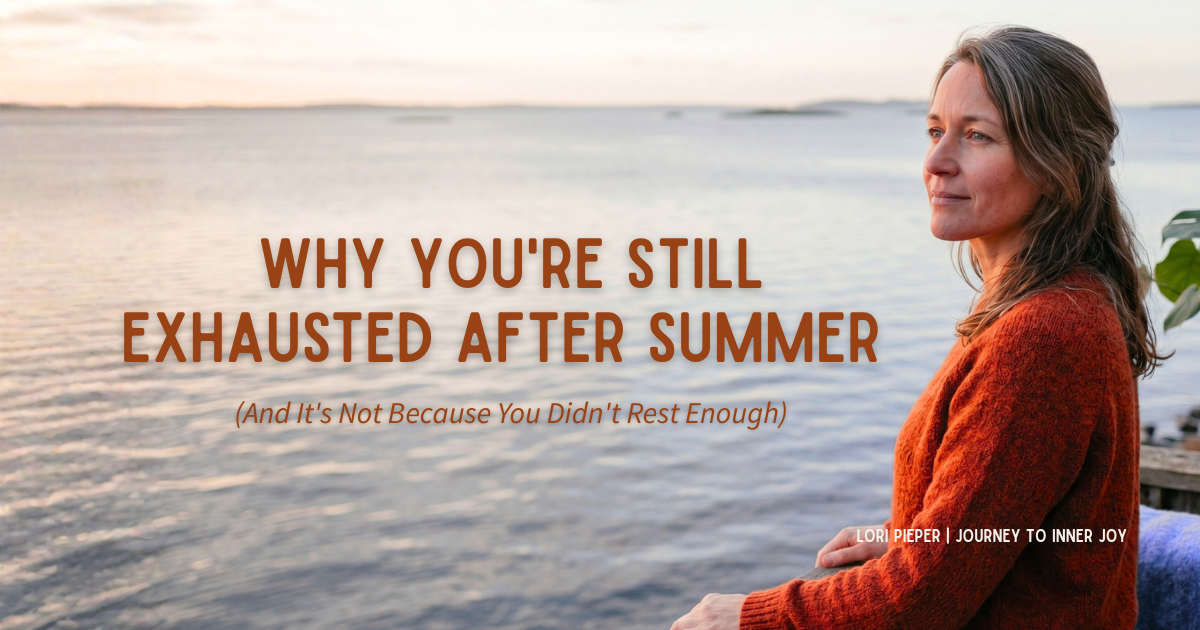 Why You're Still Exhausted After Summer (And It's Not Because You Didn't Rest Enough)