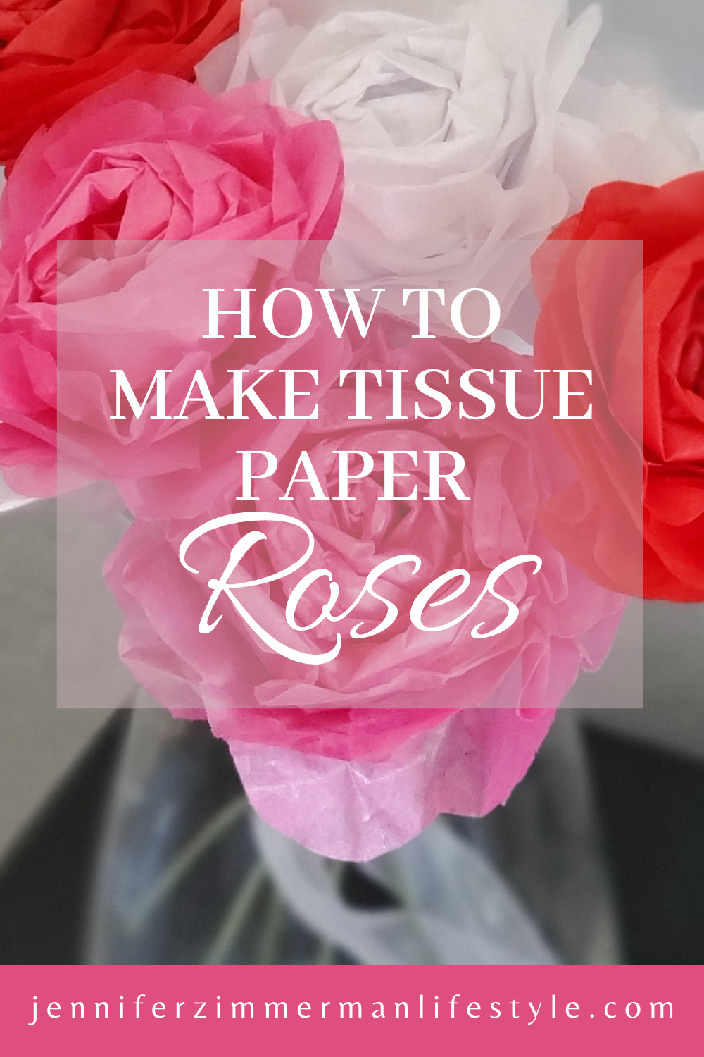 How to Make Tissue Paper Roses — Jennifer Zimmerman
