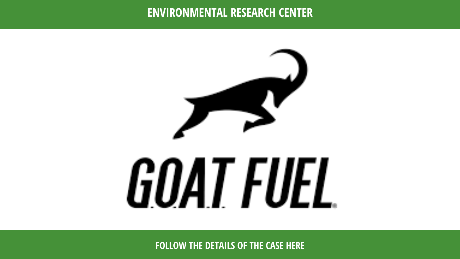 GOAT Fuel Proposition 65 Case — Environmental Research Center