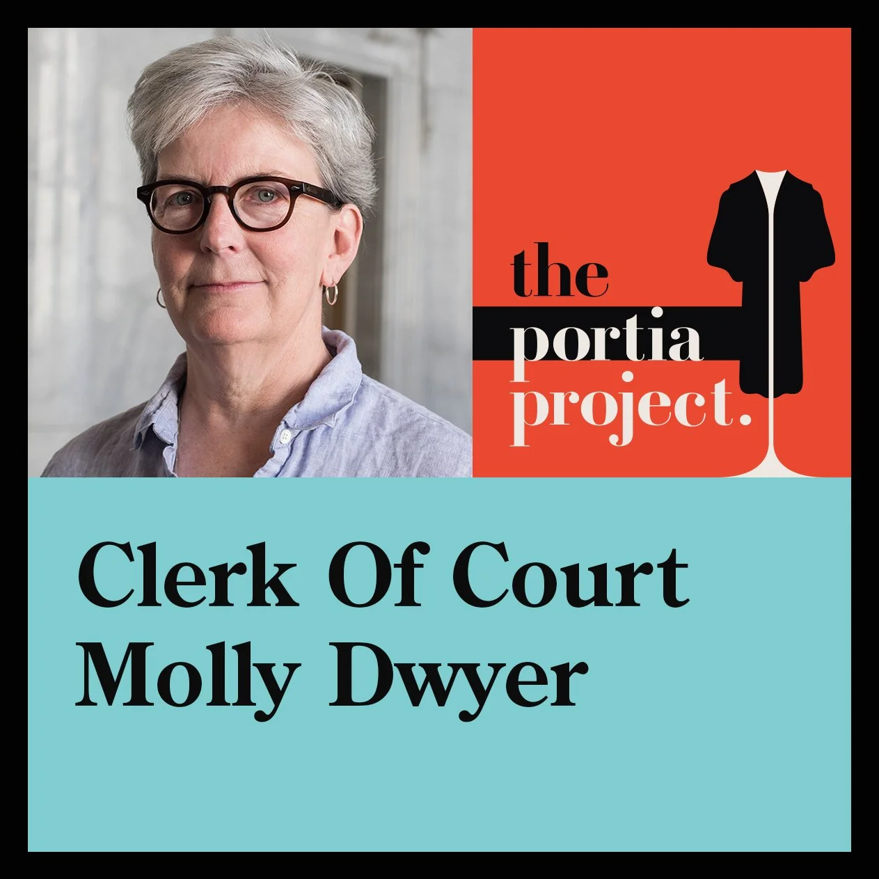 Episode 67: Molly Dwyer Portia Project™