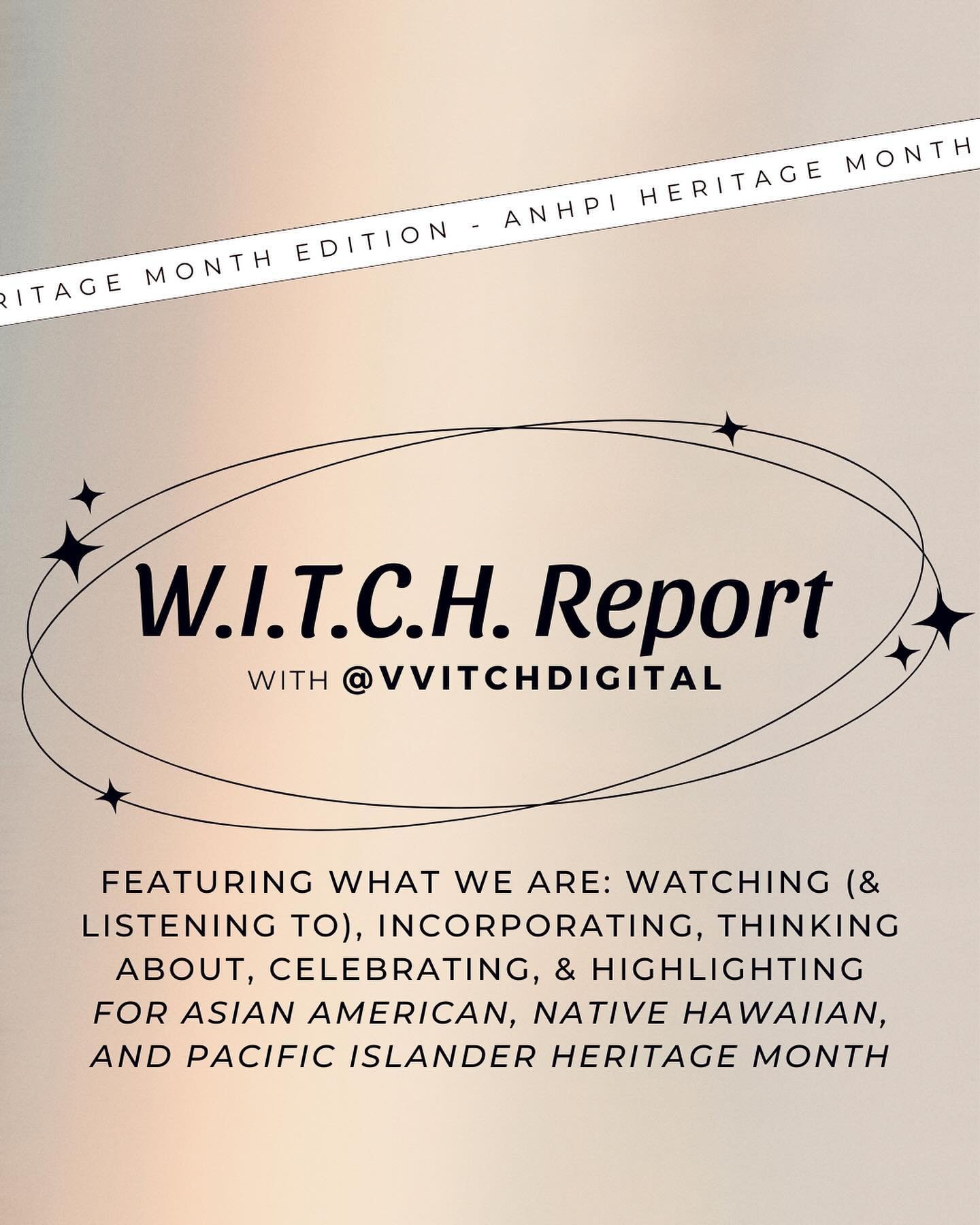 It&rsquo;s Asian American, Native Hawaiian, and Pacific Islander Heritage Month and to celebrate, here is our monthly VVITCH Report #ANHPI Edition featuring what we are Watching, Incorporating, Thinking About, Celebrating, and Highlighting.

Folks an