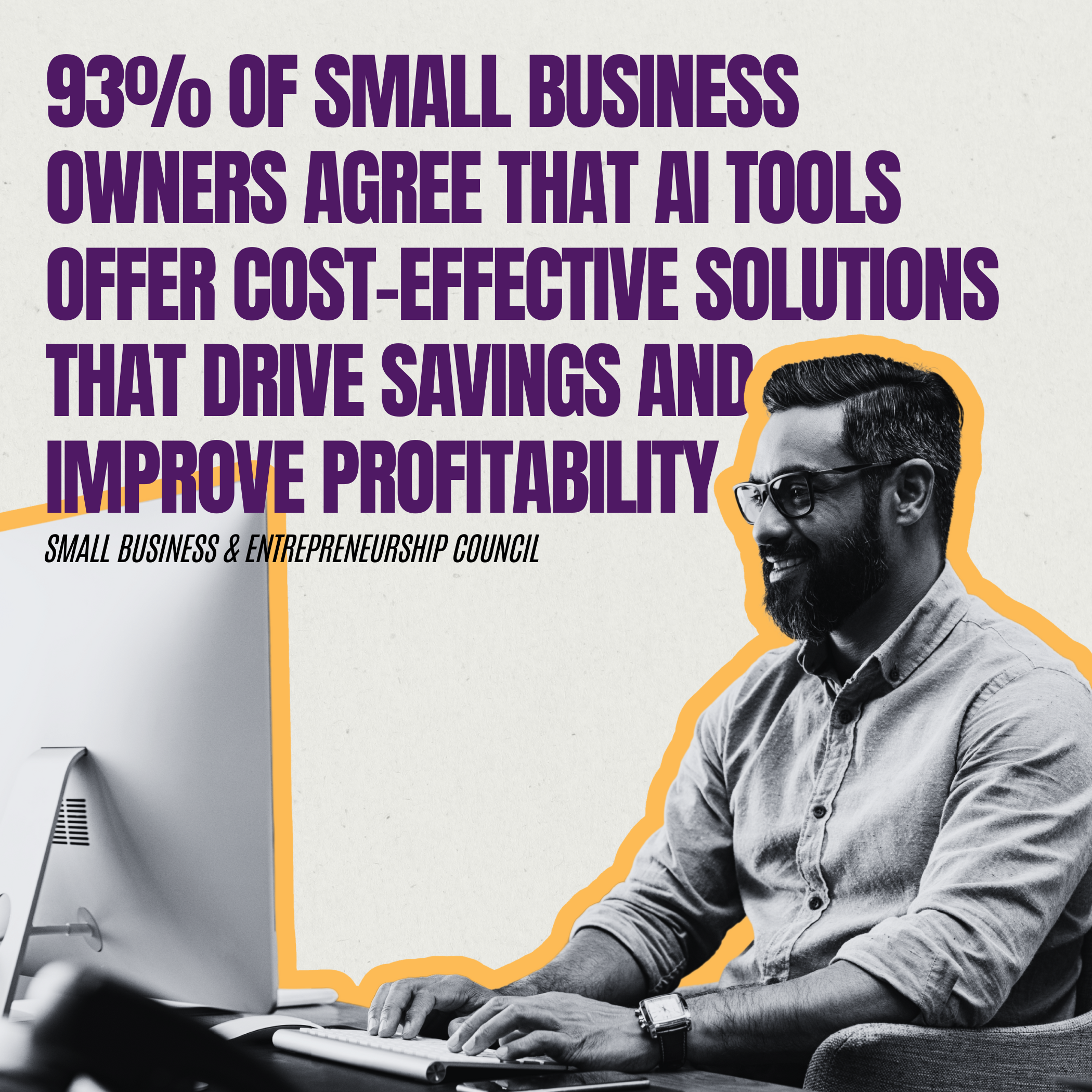93% of small business owners agree that AI tools offer cost-effective solutions that drive savings and improve profitability