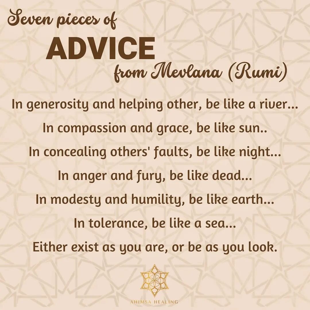 Rumi pearls...

#ahimsahealingllc #energy #healing #wisdom #mindfulness #focus #gratitude #love #sufism #mevlana #compassion #atonewiththeuniverse #life #choices #meditation