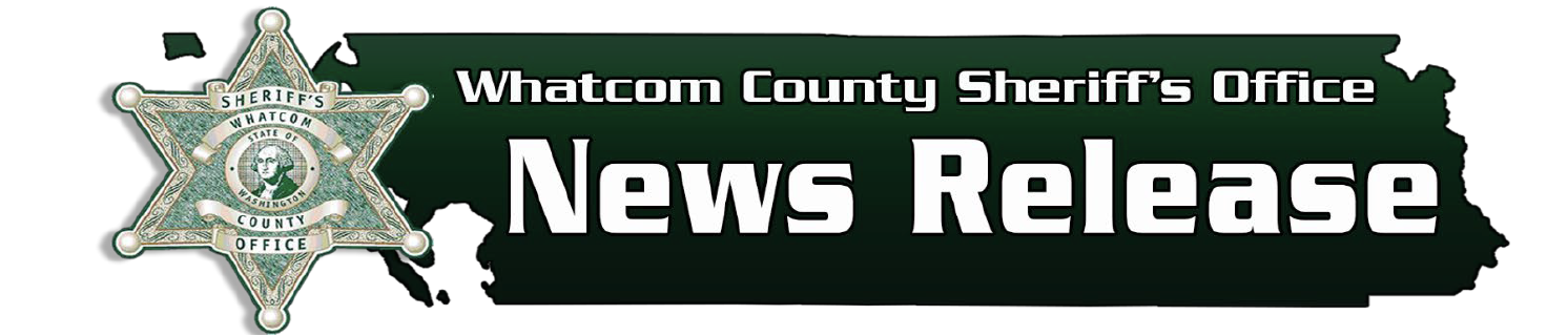 Whatcom County Sheriff’s Office News Release