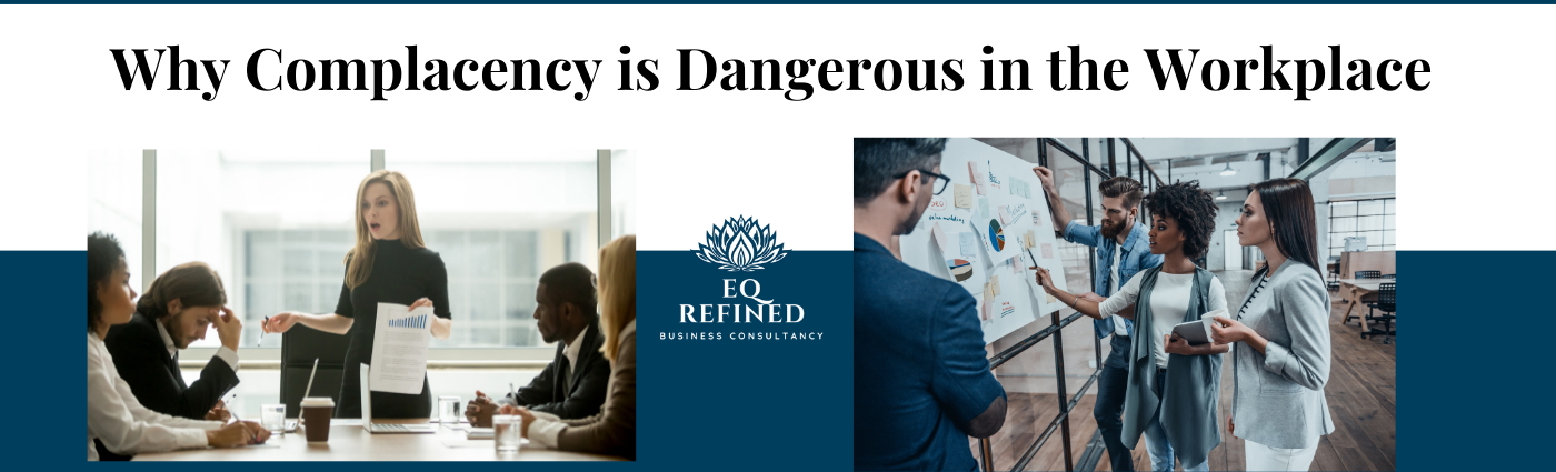 complacency in the workplace