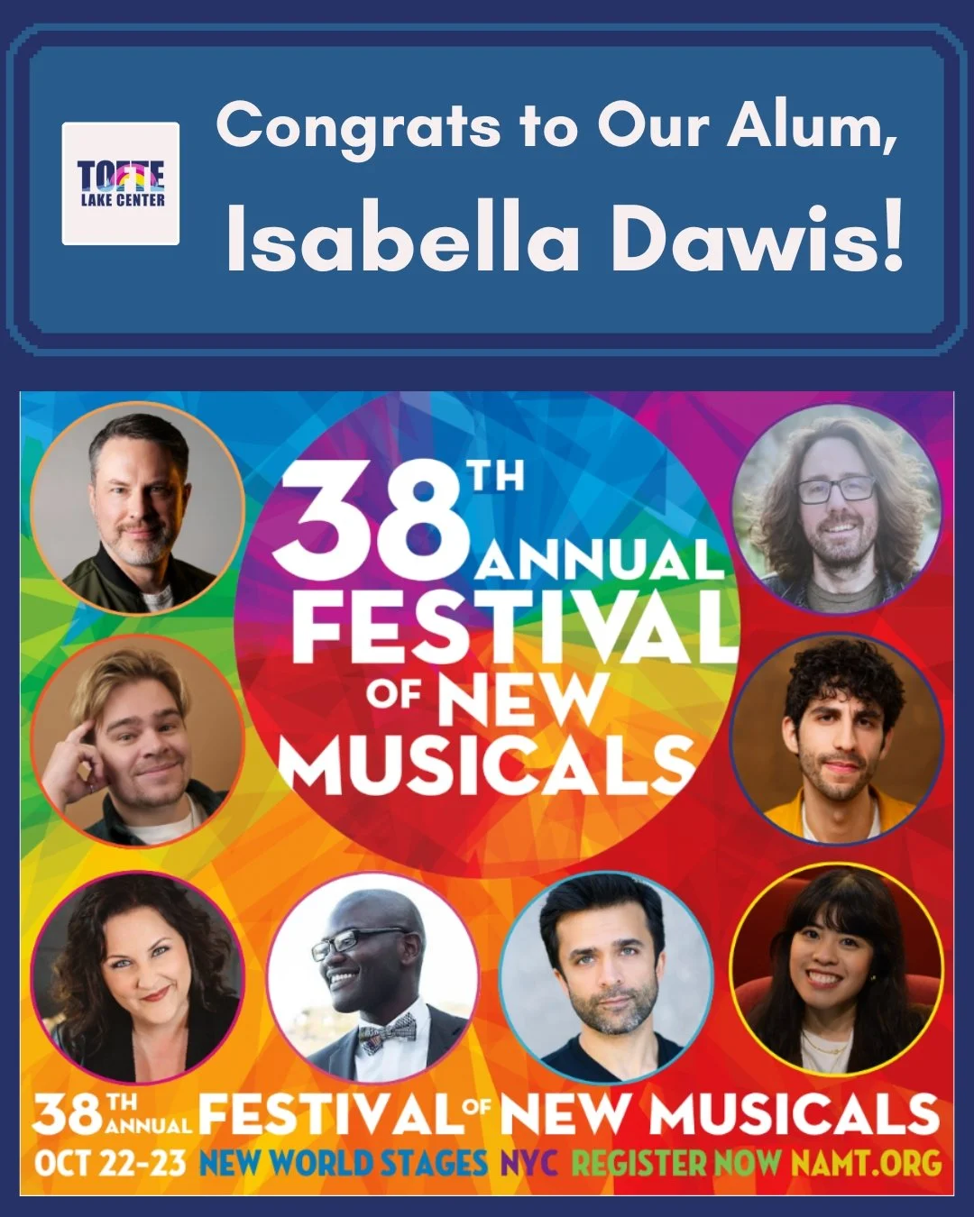 Congrats to our alum, Isabella Dawis!

Her musical, Sunwatcher, has been chosen forNAMT's New Works Festival to be held in New Your City this October. 

Now in its 38th year, the National Alliance for Musical Theatre&rsquo;s FESTIVAL OF NEW MUSICALS 