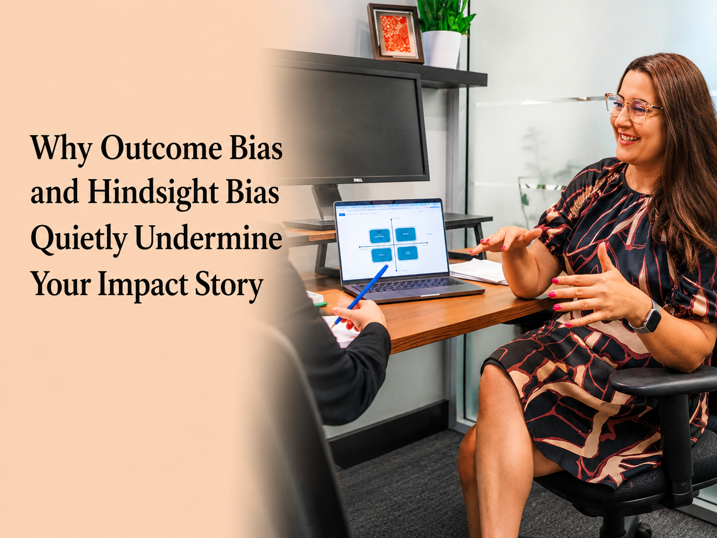 Why Outcome Bias and Hindsight Bias Quietly Undermine Your Impact Story