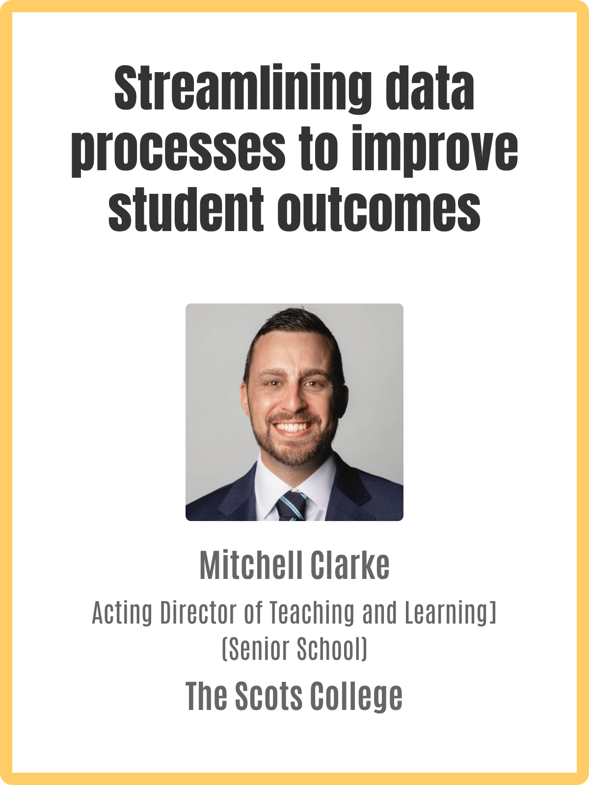 A certificate or promotional card featuring a photo of Mitchell Clarke, Acting Director of Teaching and Learning at The Scots College, with text emphasizing data streamlining for student outcomes.