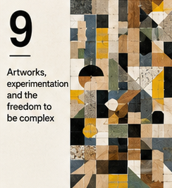 Artworks, Experimentation And The Freedom To Be Complex