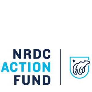 Natural Resources Defense Council (NRDC) Action Fund