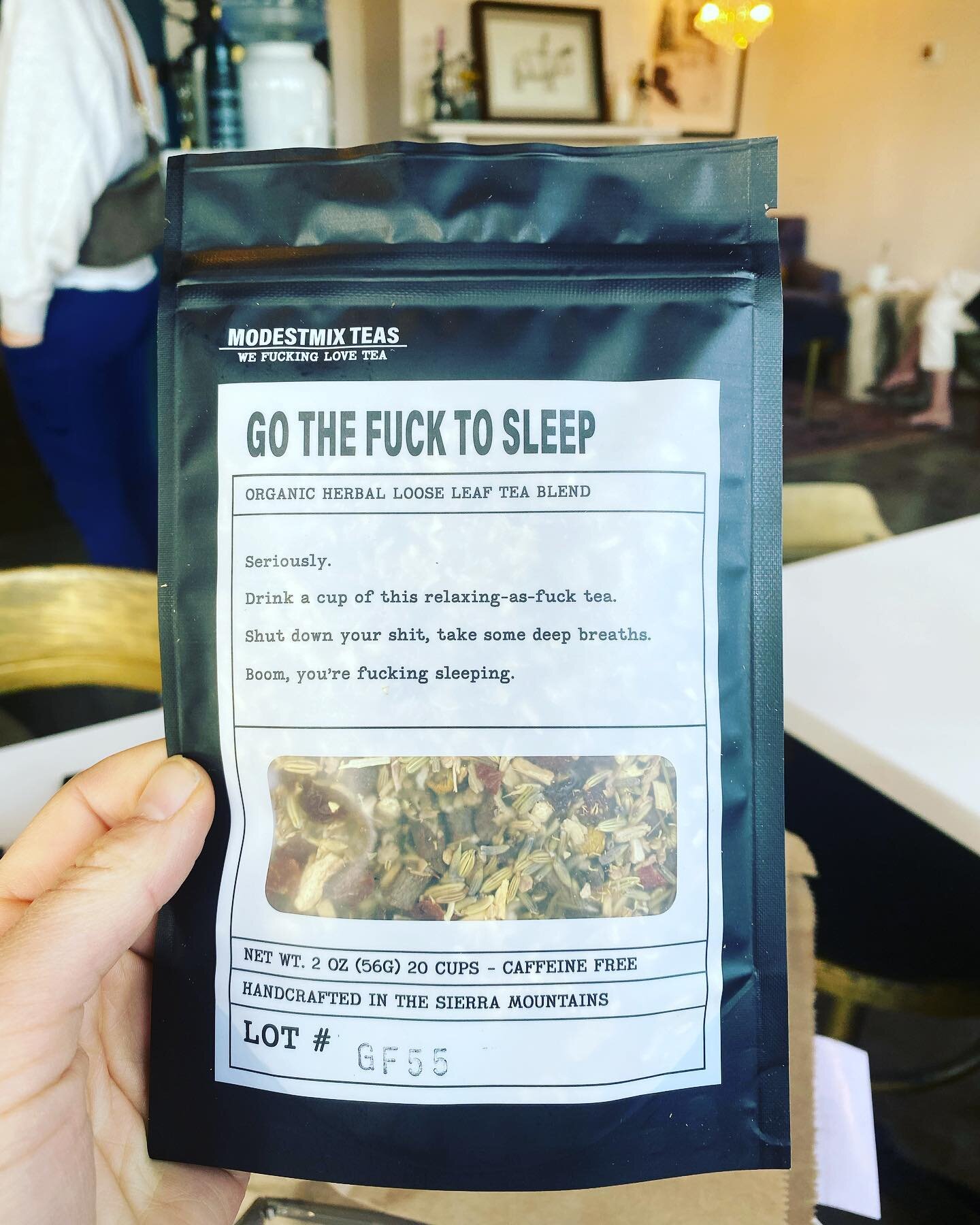 We would like to formally introduce you to our new tea line: @modestmixteas 
Woman-owner handcrafted tea blends with the best descriptions on the goddamn planet. Four blends in stock now:

* GO THE FUCK TO SLEEP 
* WOKE AS FUCK 
* HUNG THE FUCK OVER
