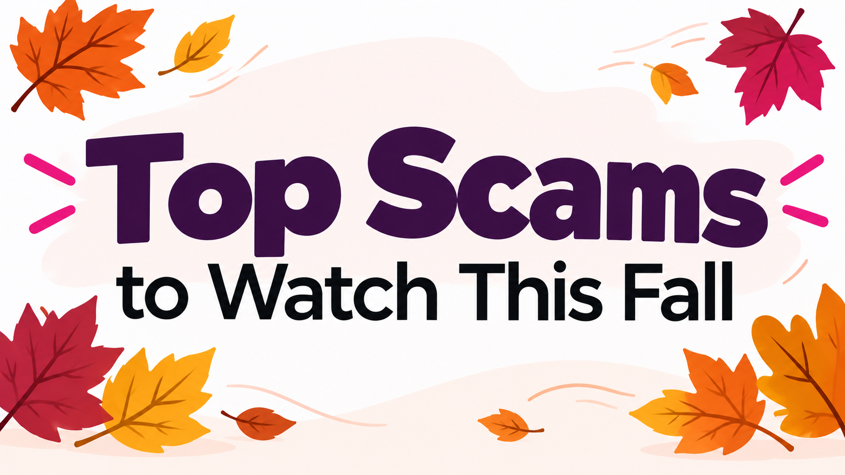 Top Scams to Watch This Fall