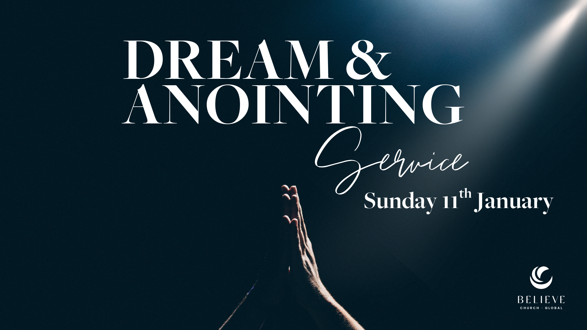 Dream &amp; Anointing Service - Sunday 11th January