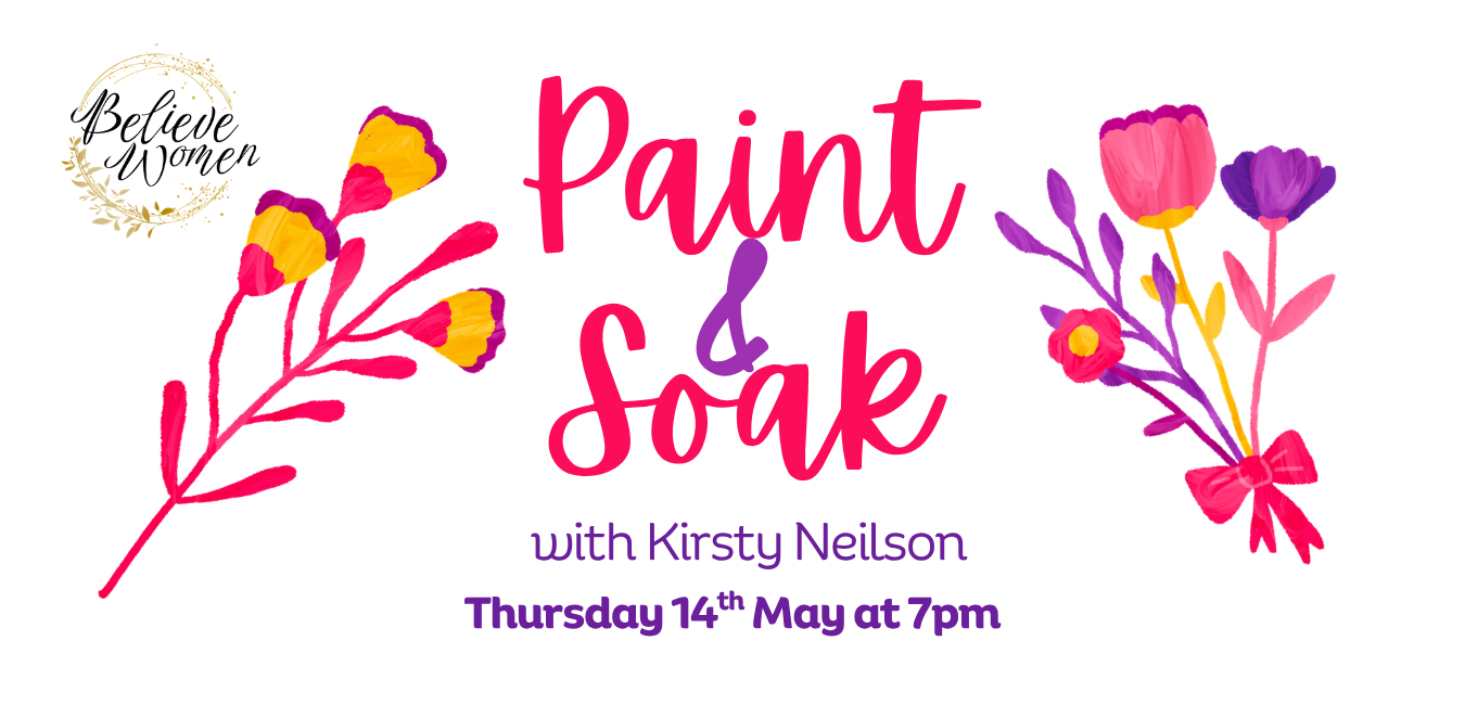 Believe Women presents 'Paint & Soak' with Kirsty Neilson