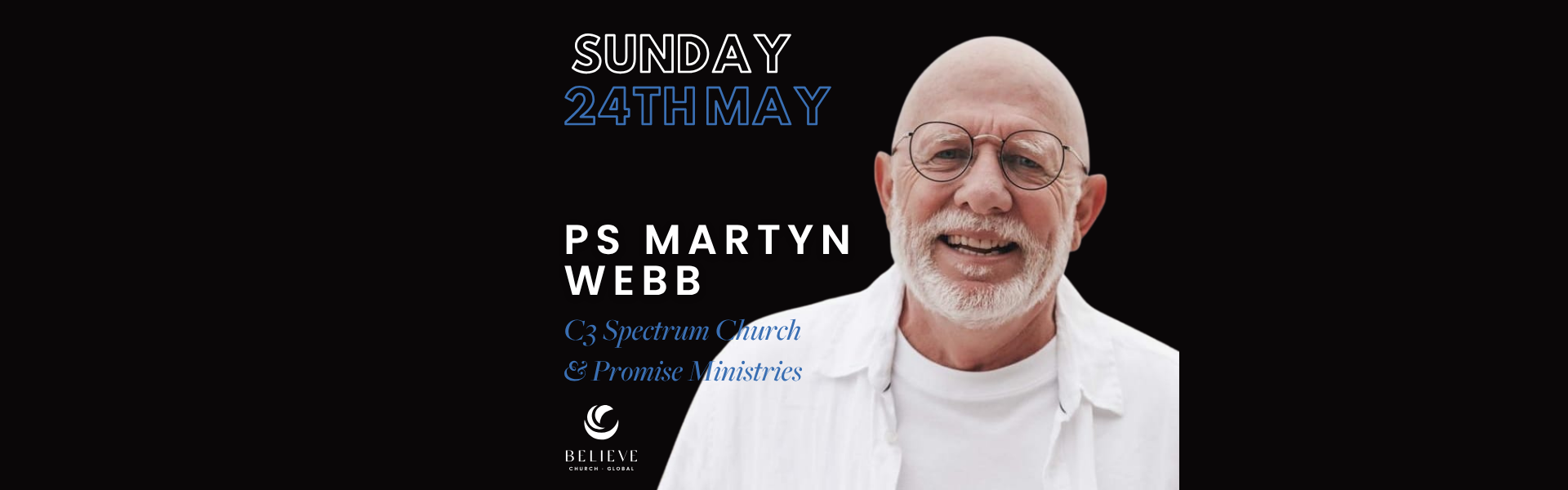 Guest Speaker - Ps Martyn Webb - Sunday 24th May 2026