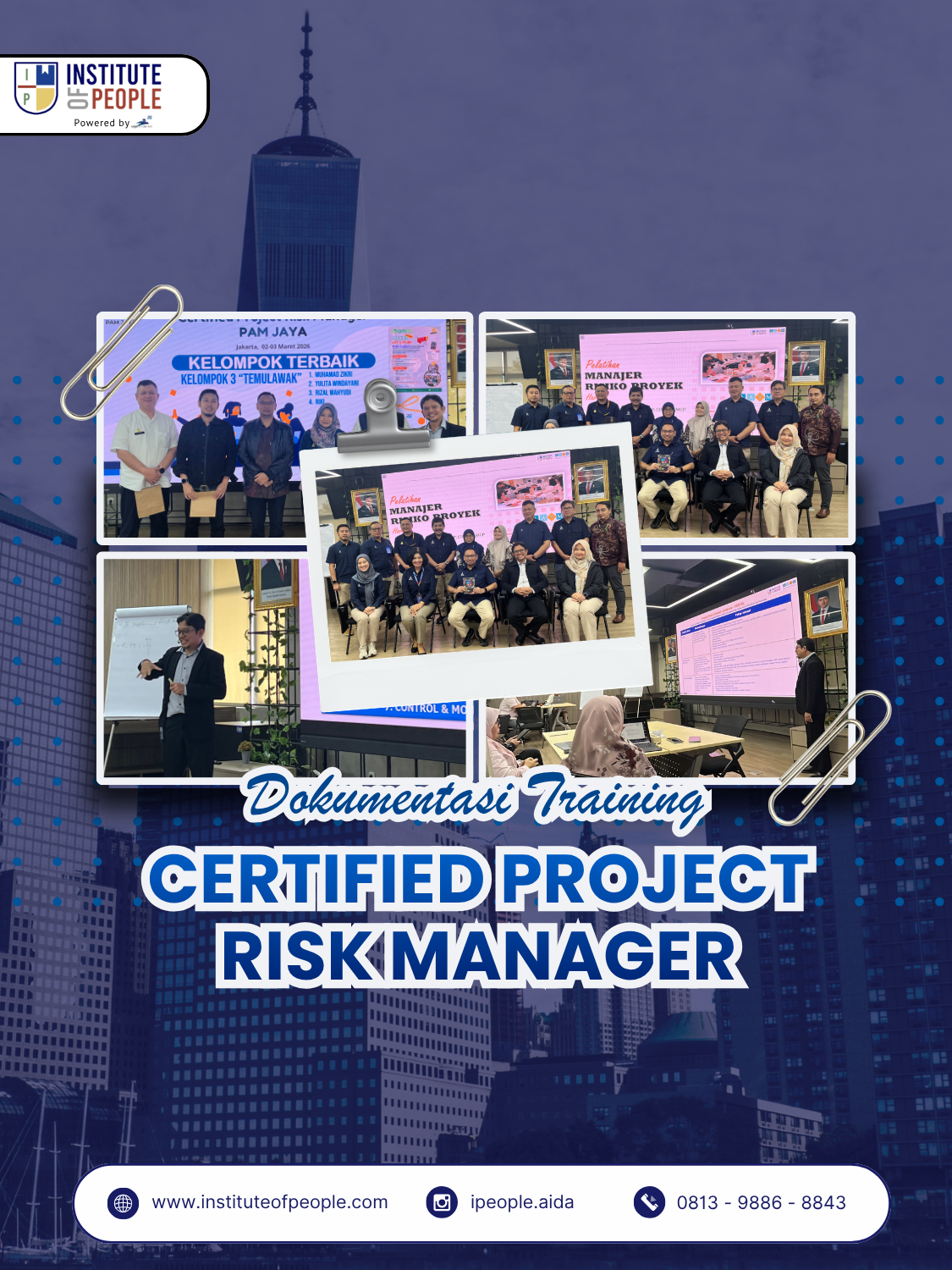 A collage of photos from a training event with groups of people in a classroom and presentation room, a speaker, and a city skyline in the background. The event is titled 'Dokumentasi Training Certified Project Risk Manager' held by Institute of People.