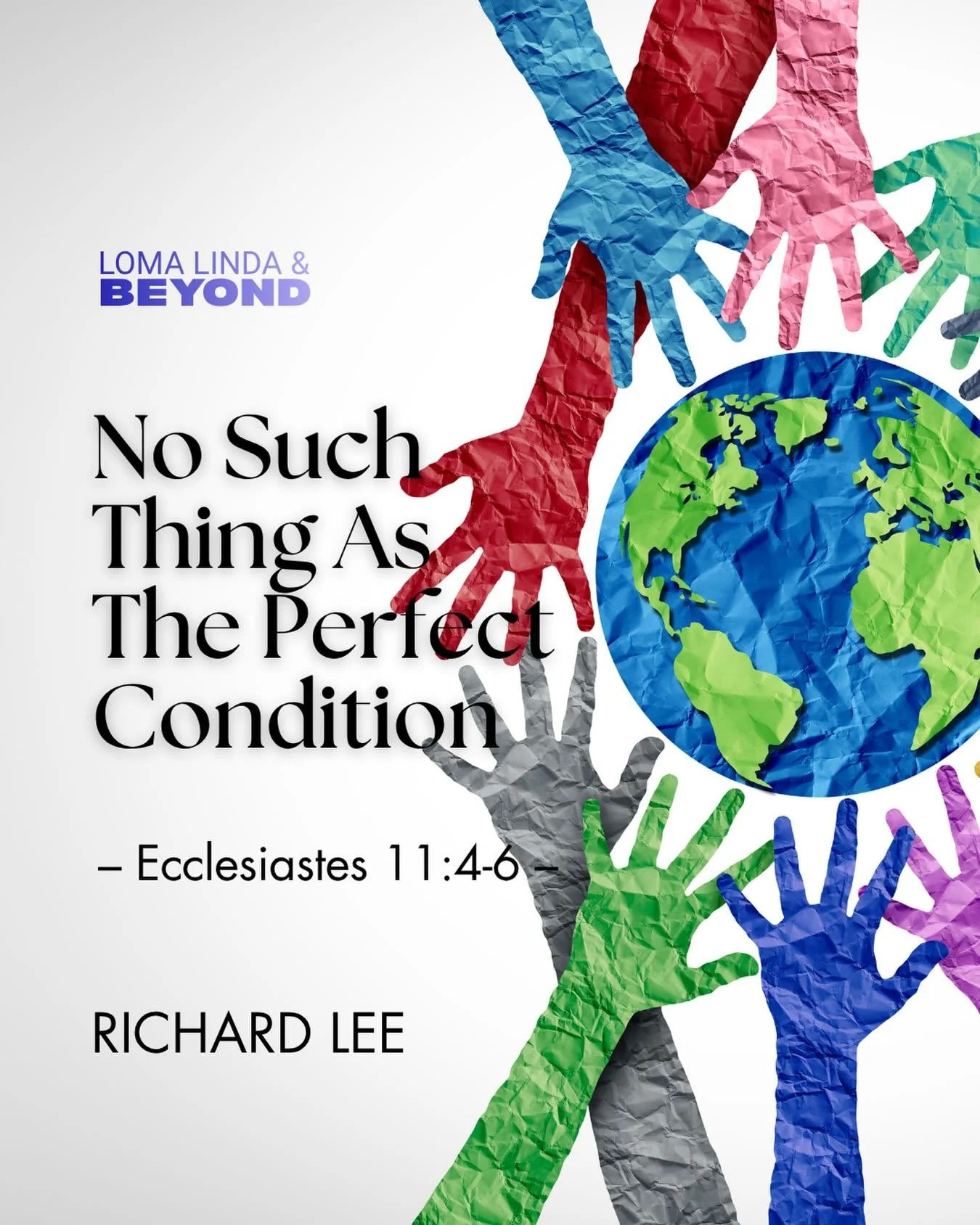 This week we conclude our #LomaLindaAndBeyond series with Pastor @richardlee405 sharing a message with the title, &ldquo;No Such Thing As The Perfect Condition.&rdquo; Let us pray for our friends who are serving in Belize and those who will be servin