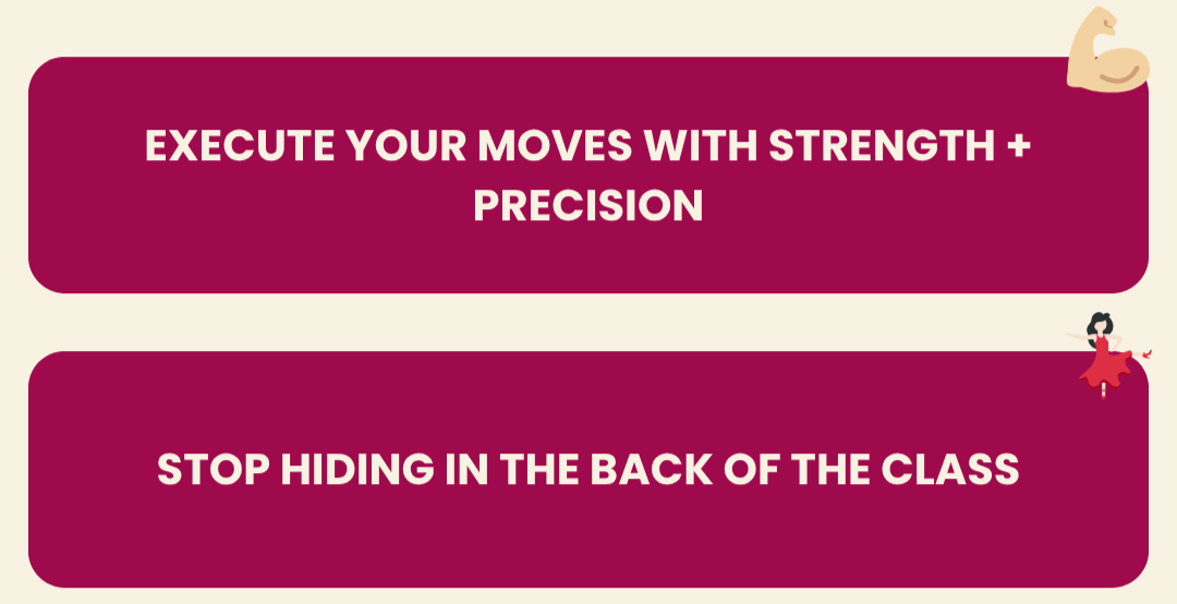 Graphic with maroon boxes containing the text ‘Execute your moves with strength + precision’ and ‘Stop hiding in the back of the class,’ highlighting motivational outcomes of heels dance training