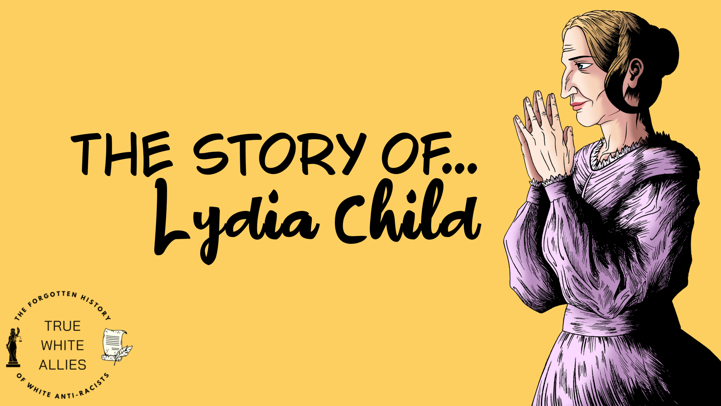 The Story of Lydia Child (Copy) (Copy) (Copy) (Copy)