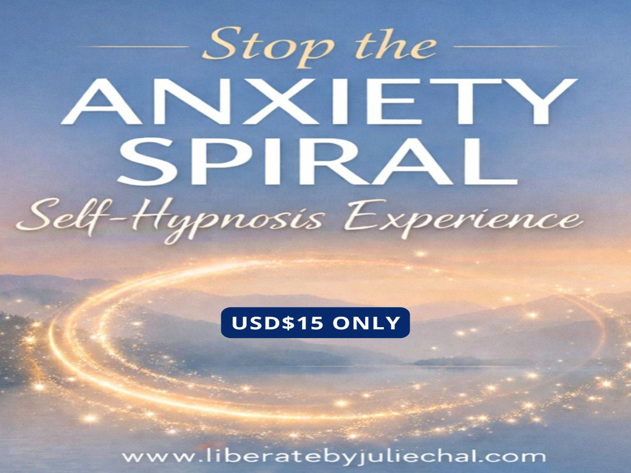 Stop the Anxiety Spiral Self-Hypnosis Experience 