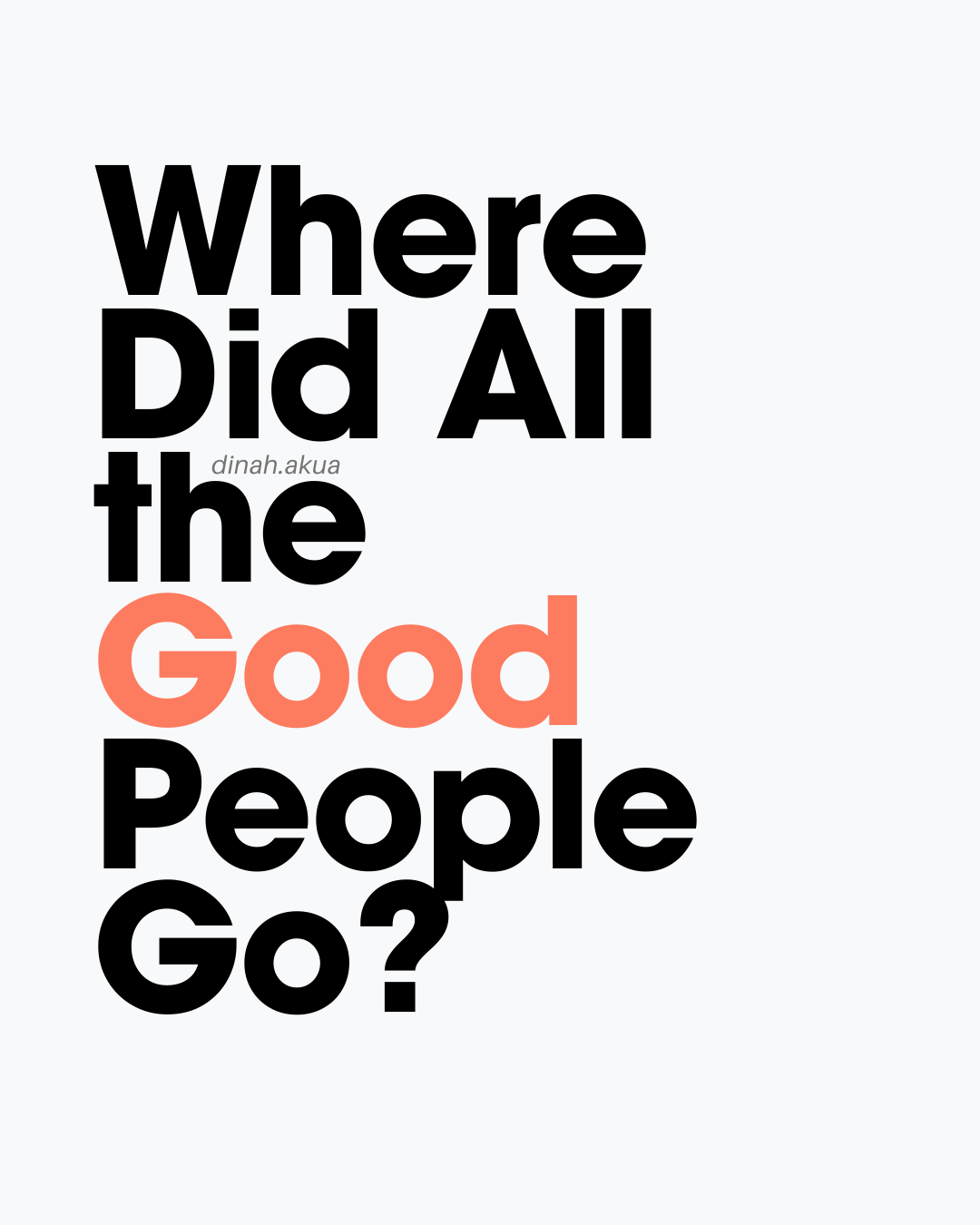 Where Did All the Good People Go?
