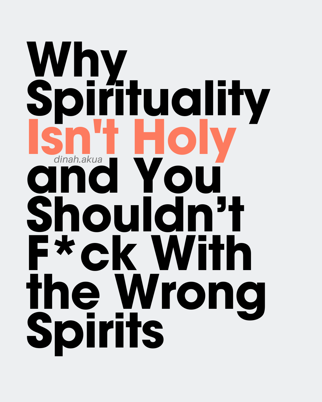 Why Spirituality Isn’t Holy — And Why You Shouldn’t F*ck With the Wrong Spirits