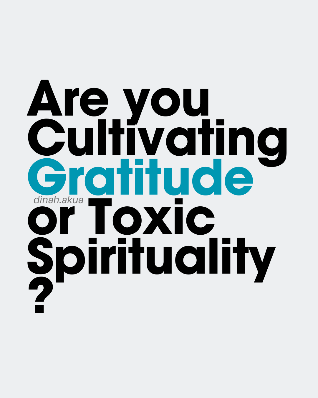 Are You Cultivating Gratitude or Toxic Spirituality?