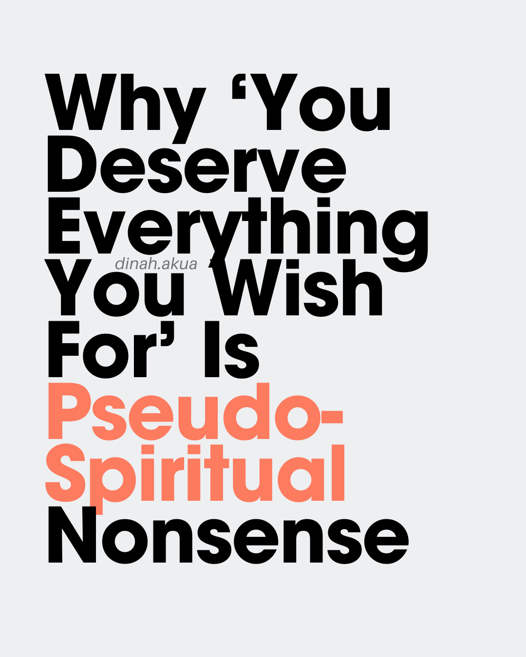 Why 'You Deserve Everything You Wish For' Is Pseudo-Spiritual Nonsense