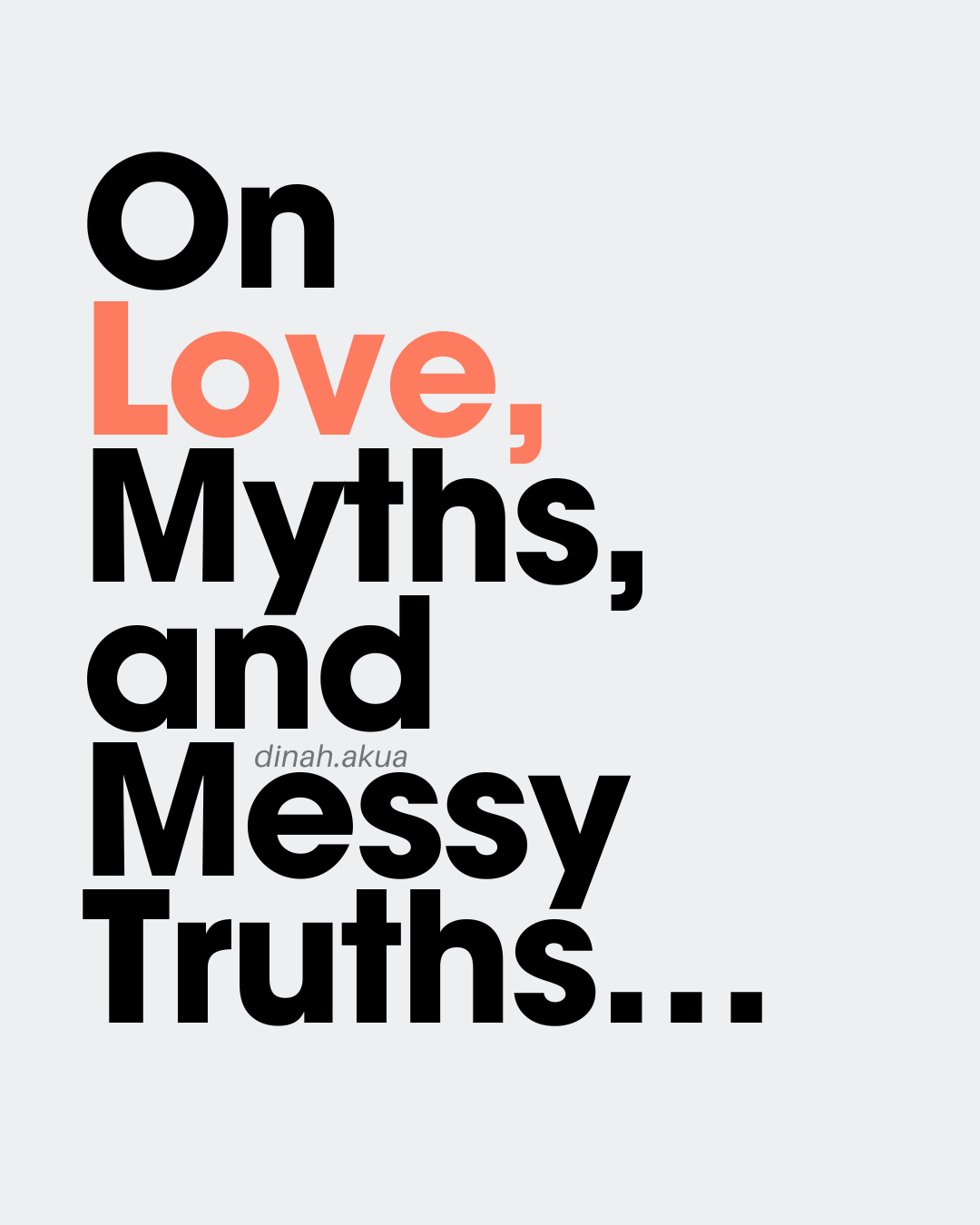On Love, Myths, and Messy Truths