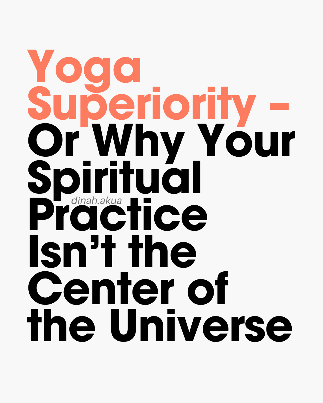 On Yoga Superiority — Or Why Your Spiritual Practice Isn’t the Center of the Universe