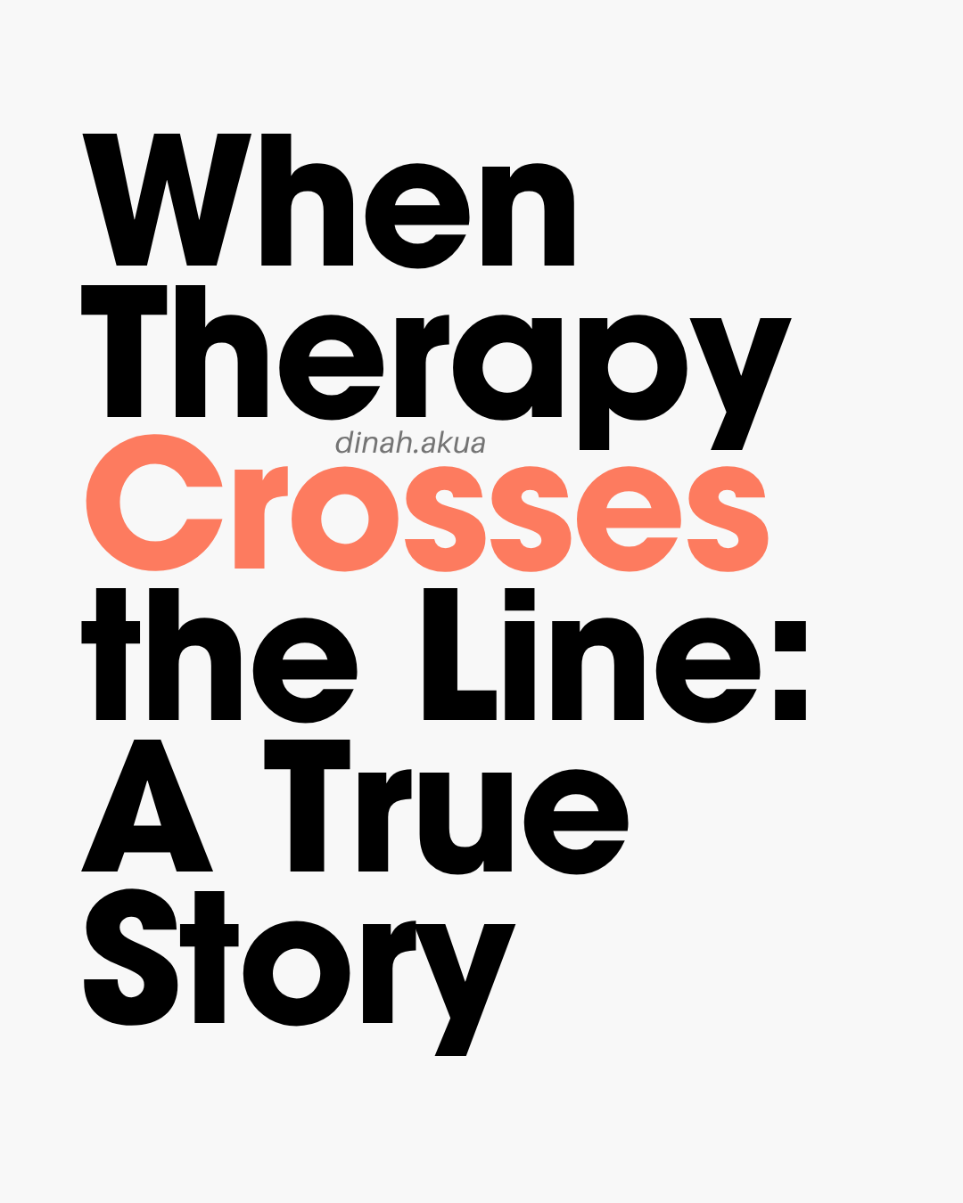 When Therapy Crosses the Line: A True Story