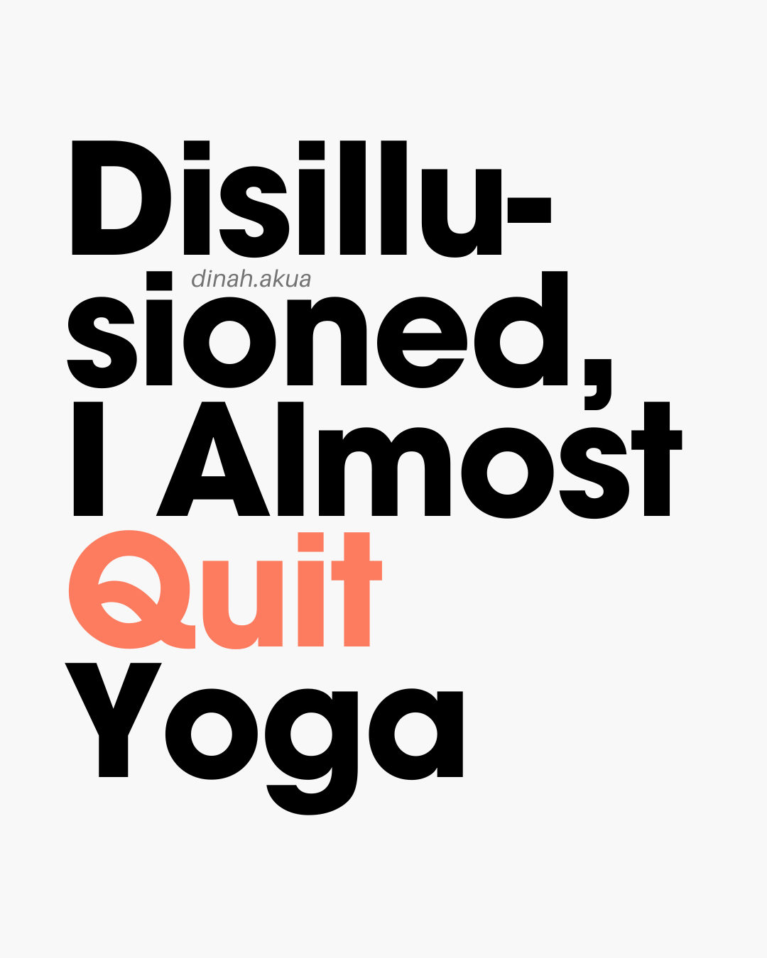 Disillusioned, I Almost Quit Yoga