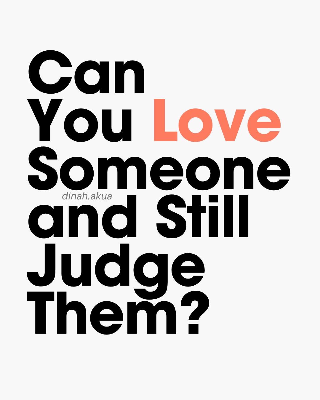Can You Love Someone and Still Judge Them?