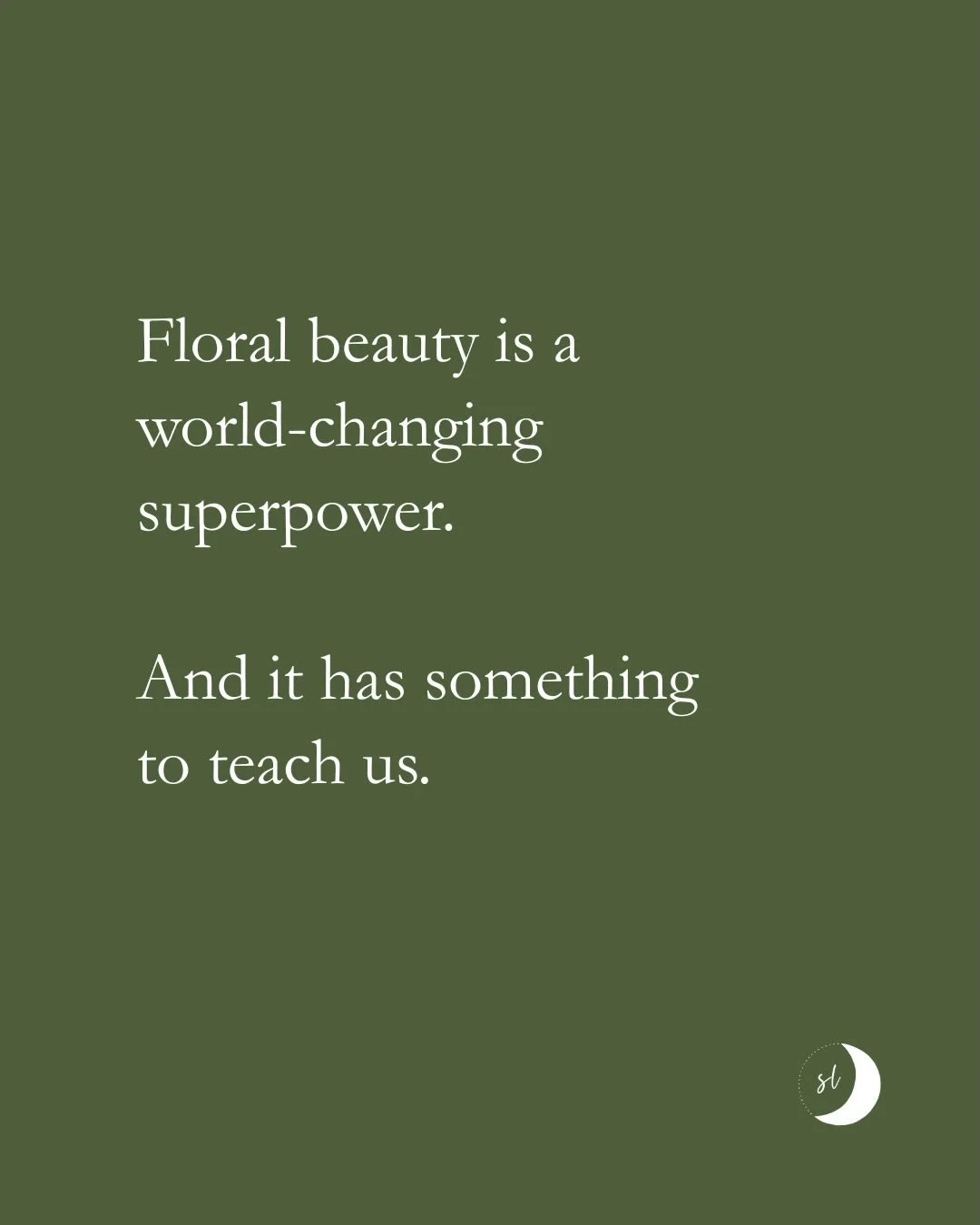 In anticipation of spring flowers&hellip;here&rsquo;s April&rsquo;s Nourish Note.

Floral beauty is a world-changing superpower. And it has something to teach us.

Last weekend I read an article in the Globe and Mail by biologist and writer David Geo