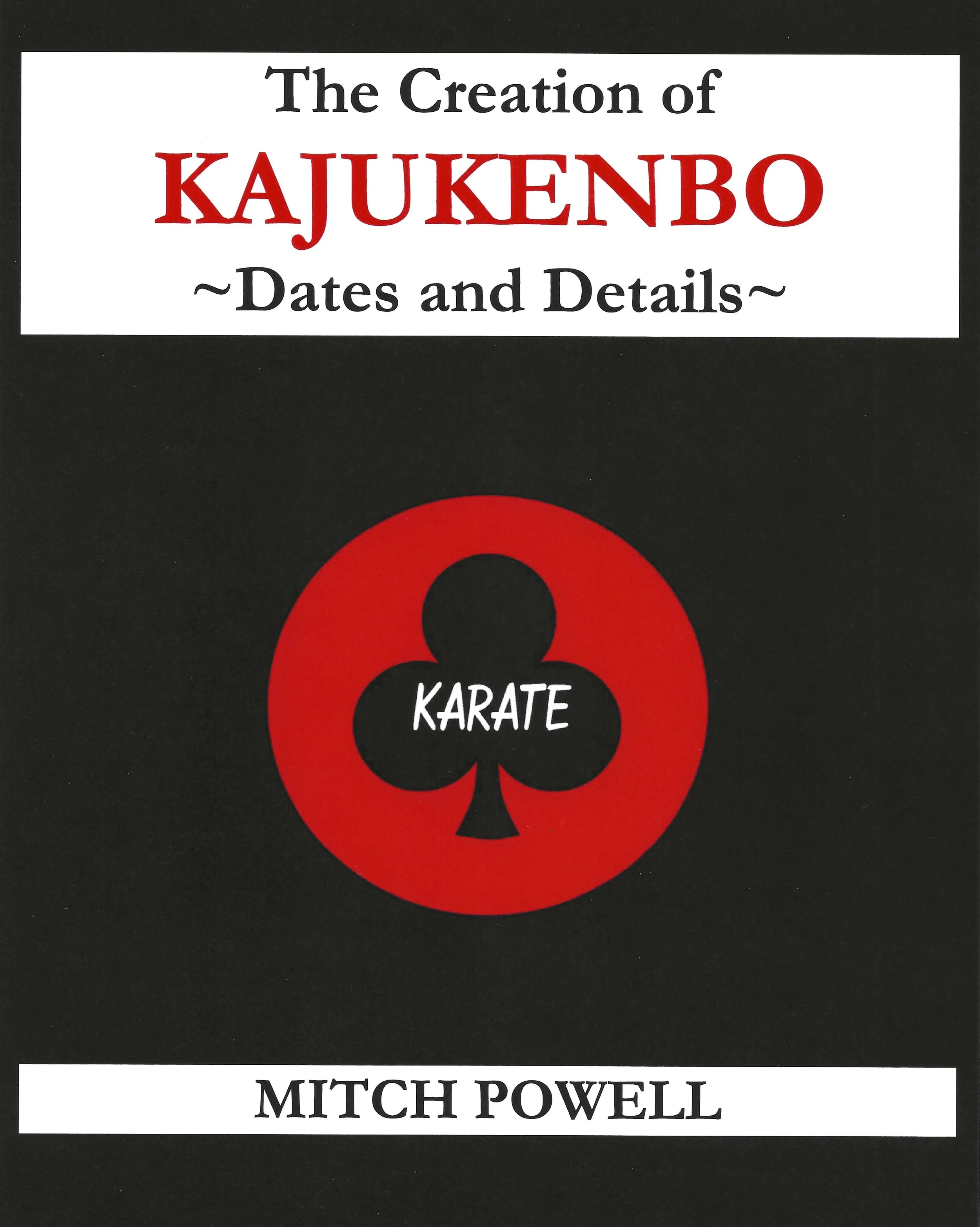 Book Release: The Creation of Kajukenbo: Dates and Details by Mitch Powell