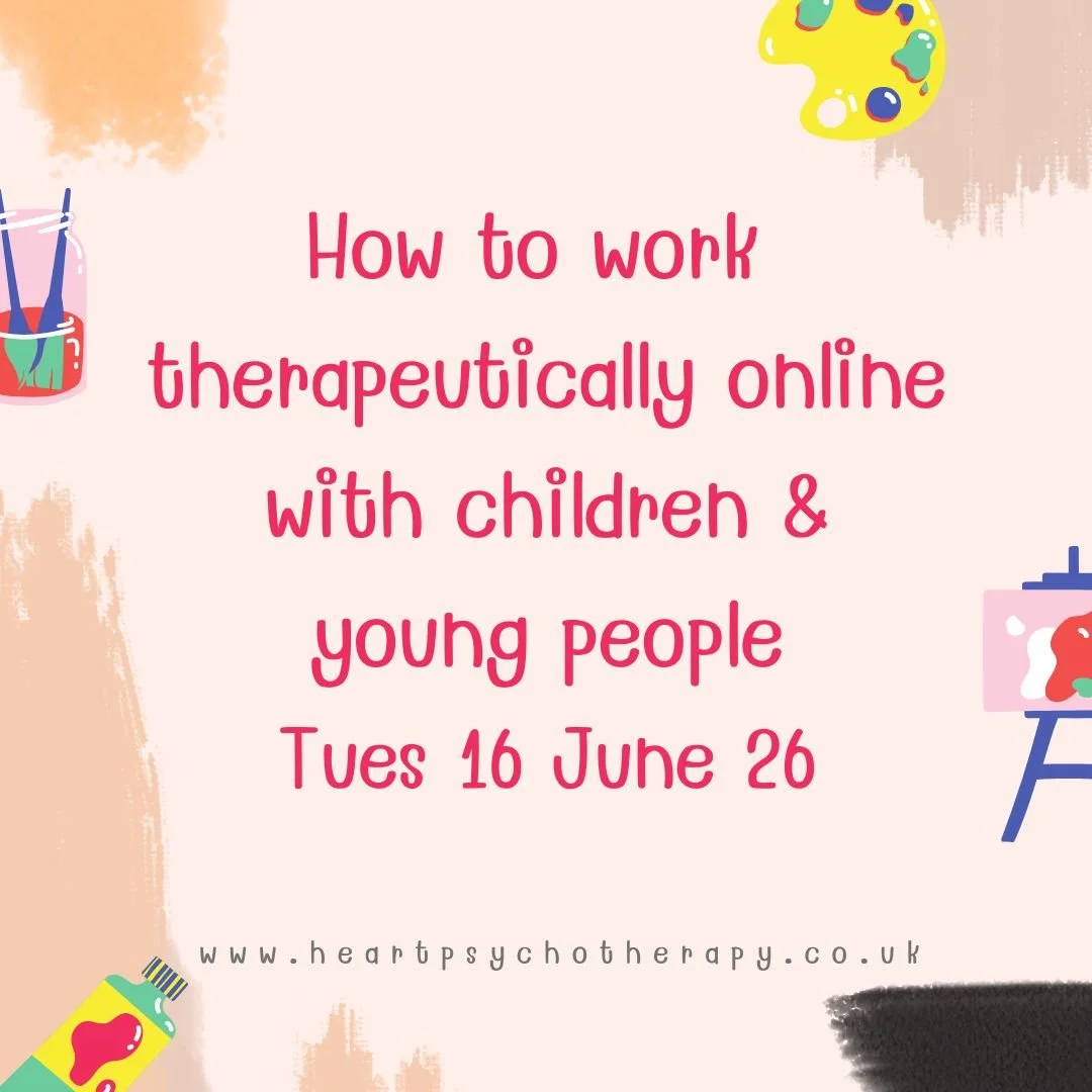 How to work  therapeutically online with children & young people