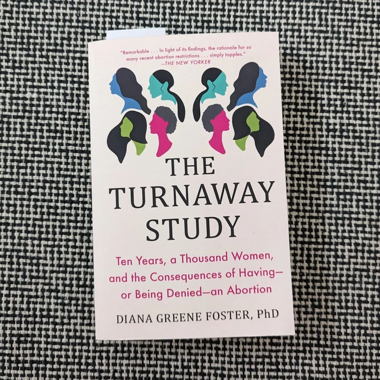Apropos of absolutely nothing at all, I wanted to share one of the newer additions to the library here in clinic. This book is a summary of the landmark study called The Turnaway Study, which (as the cover says) looked at how around 1000 women's live