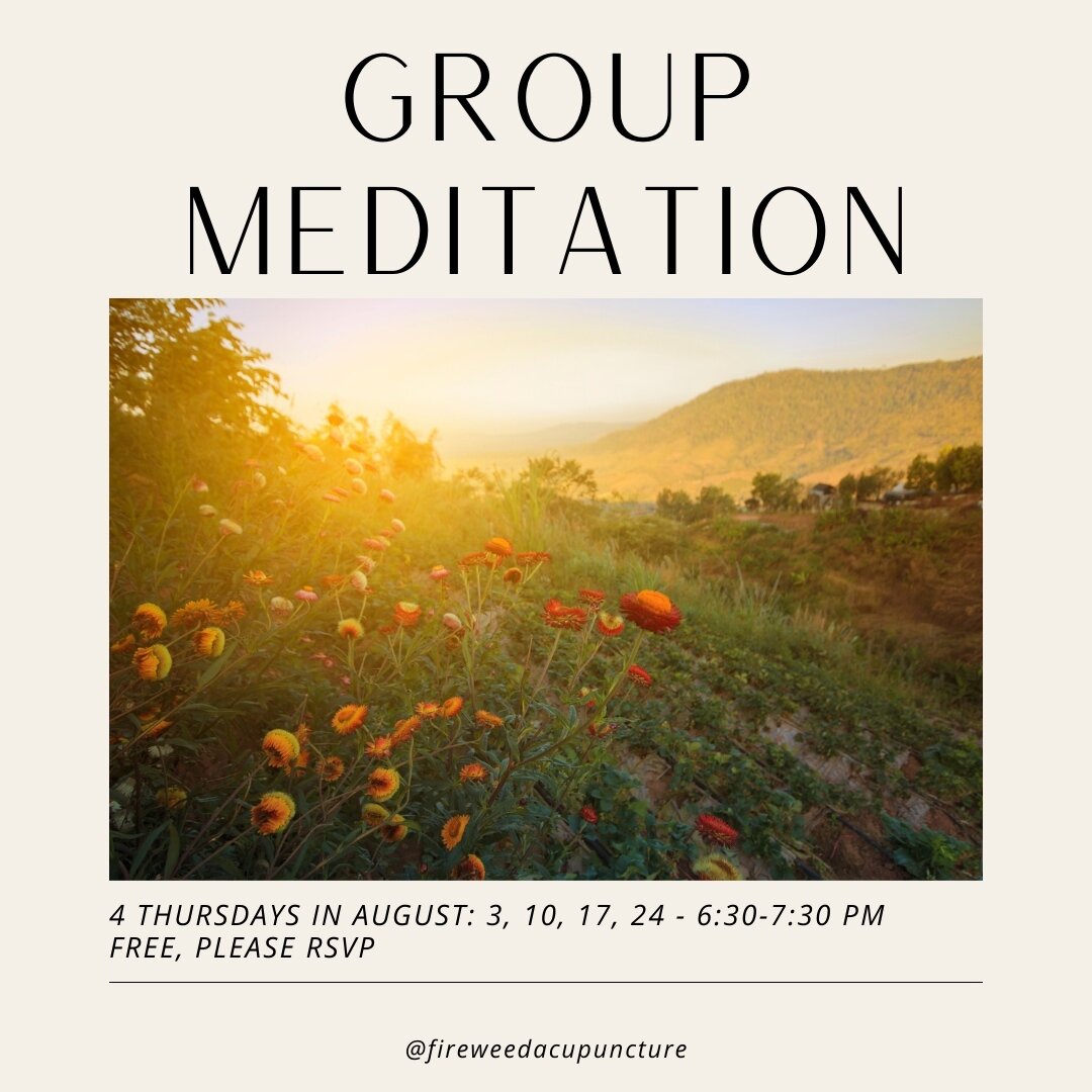 AUGUST GROUP MEDITATION | A change to the group meditation schedule: in August, we'll be meeting every *Thursday* from 6:30-7:30 pm, except for August 31 (the clinic is closed that week). As always, group meditation is free! Please RSVP by emailing m