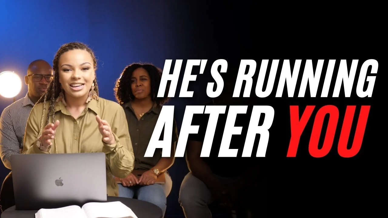 He’s Running After You