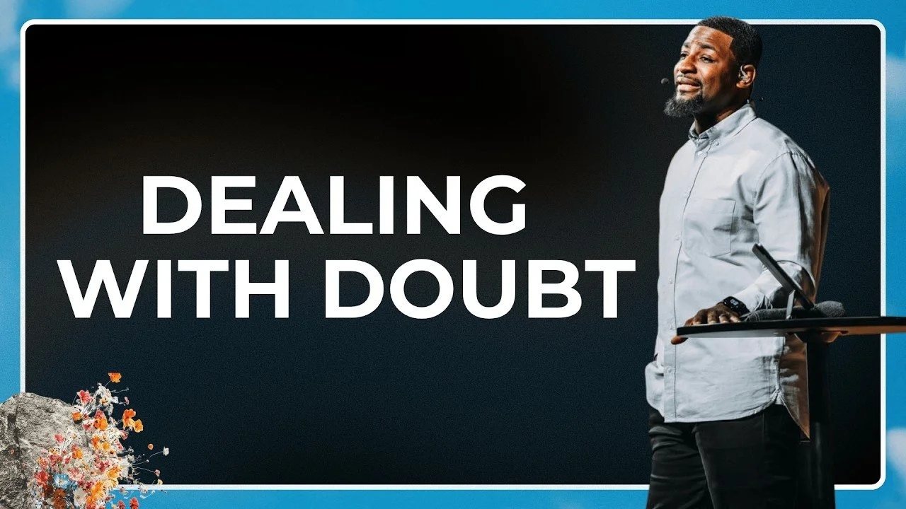 Dealing With Doubt Pt. 2